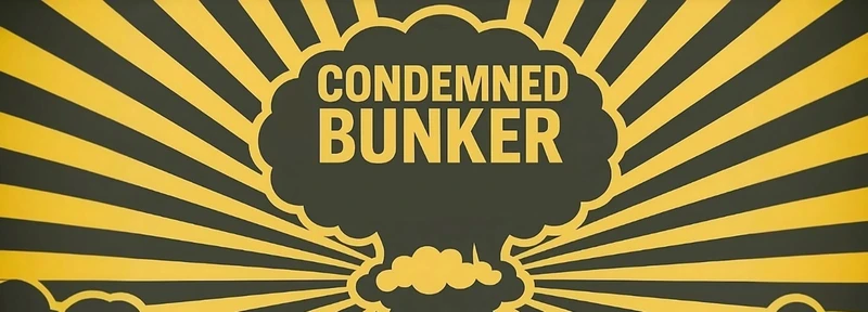 Condemned Bunker