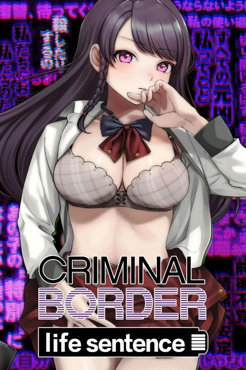 Criminal Border—Life Sentence