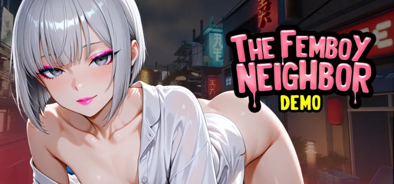 The Femboy Neighbor