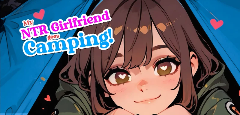My NTR Girlfriend Goes Camping!