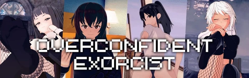 Overconfident Exorcist